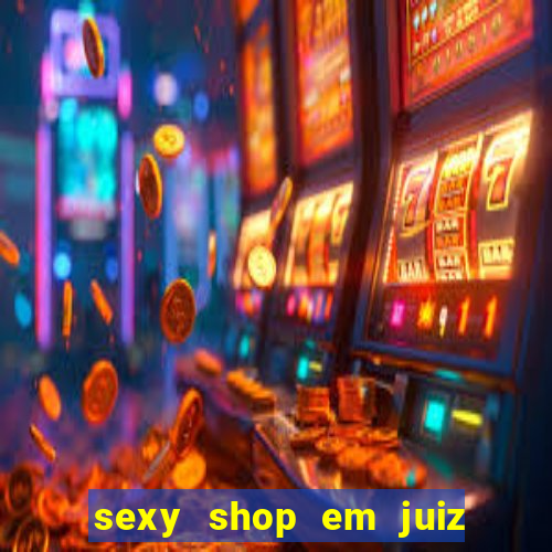 sexy shop em juiz de fora